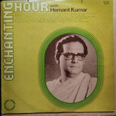 Hemant Kumar  - Enchanting Hour With Hemant Kumar (Vinyl)